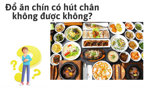 Đồ ăn chín có hút chân không được không?