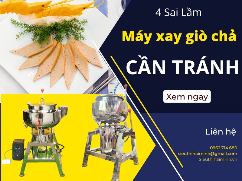 4 Sai Lầm Khi Sử Dụng Máy Làm Giò Chả Bạn Cần Dừng Ngay Lập Tức