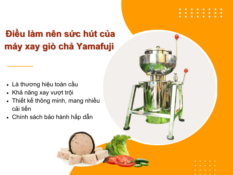 Điều làm nên sức hút của máy xay giò chả Yamafuji