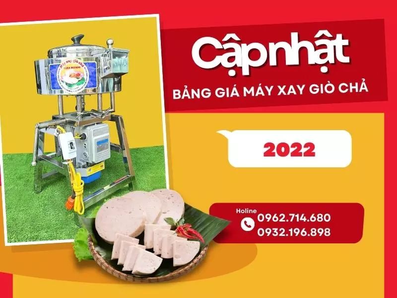 Giá máy xay giò chả cập nhật năm 2022