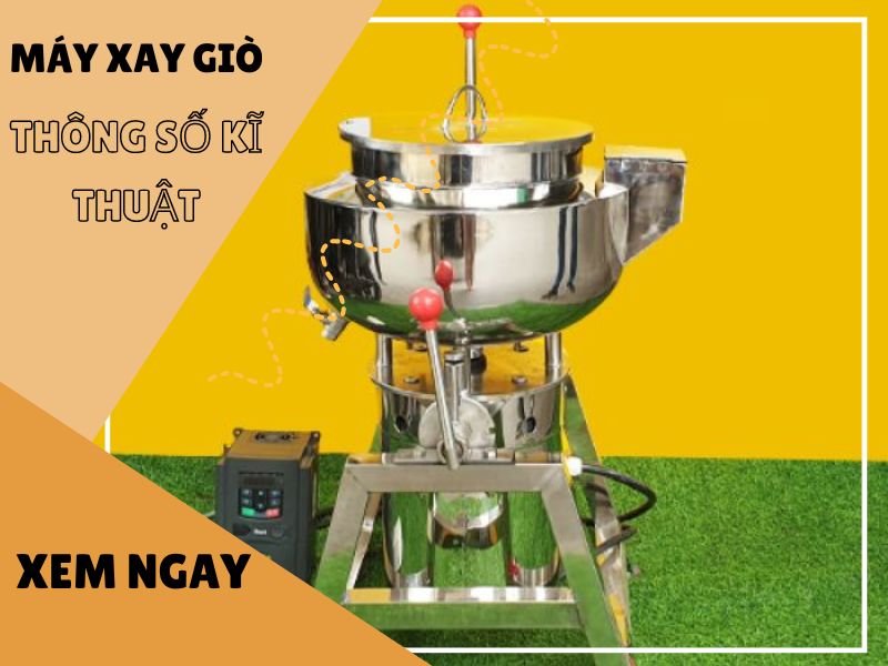 Mua máy xay giò chả cần phải biết thông số kỹ thuật này