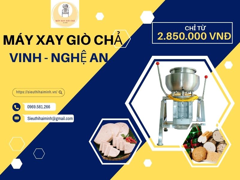 Nơi mua máy xay giò chả Vinh uy tín nhất năm 2022