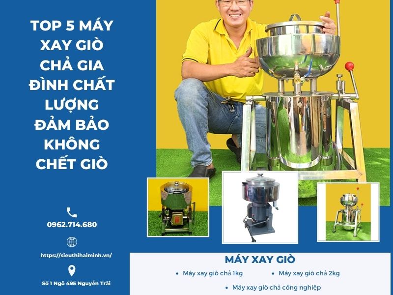 Top 5 Máy Xay Giò Chả Gia Đình Chất Lượng Đảm Bảo Không Chết Giò