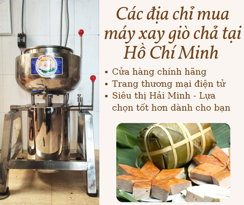 Các địa chỉ mua máy xay giò chả tại Hồ Chí Minh