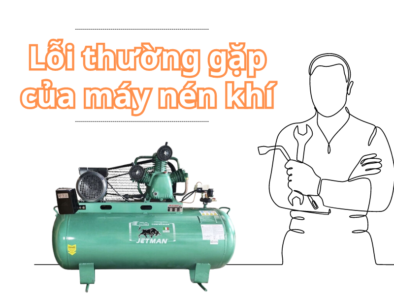 Lỗi thường gặp của máy nén khí và cách khắc phục