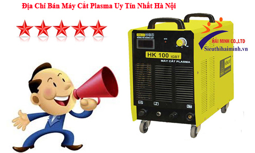 Địa Chỉ Bán Máy Cắt Plasma Uy Tín Nhất Hà Nội