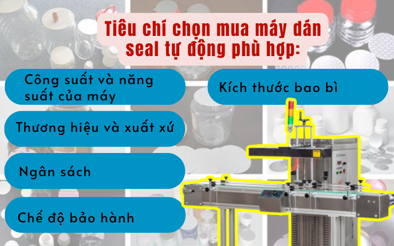 Tiêu chí chọn mua máy dán seal tự động phù hợp