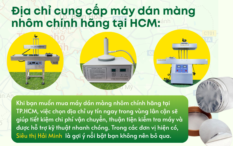 Tiêu chí chọn mua máy dán màng nhôm hũ nhựa chuẩn kỹ thuật