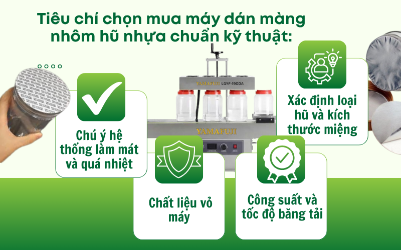 Tiêu chí chọn mua máy dán màng nhôm hũ nhựa chuẩn kỹ thuật