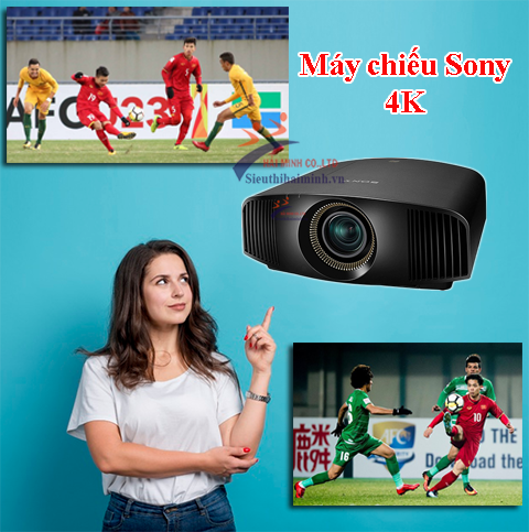 Top 3 máy chiếu Sony - độ phân giải 4K  xem bóng đá, phim ảnh cực chất