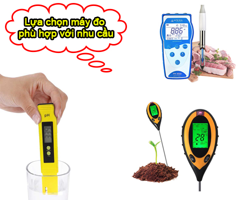 Lựa chọn thiết bị đo pH phù hợp với nhu cầu