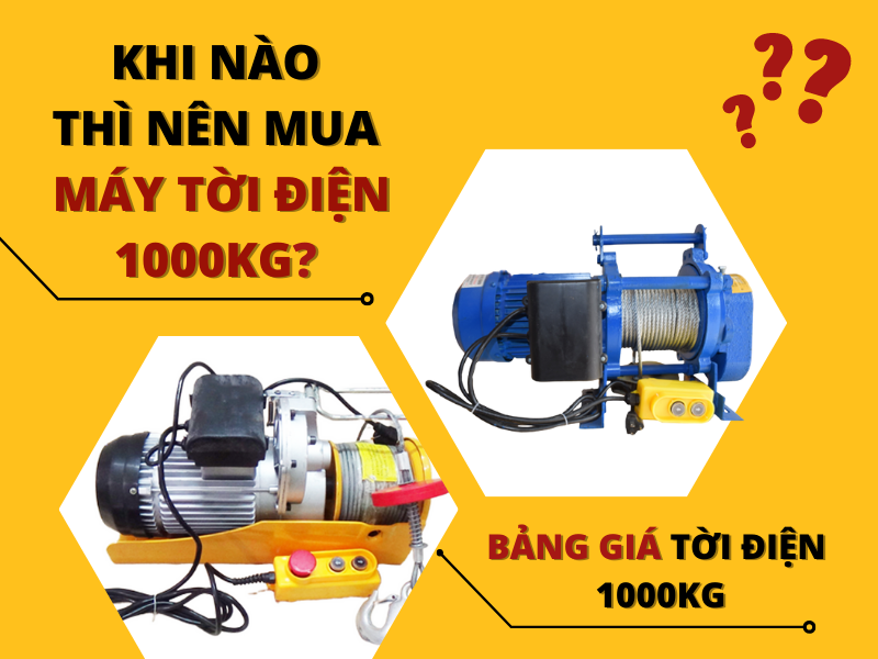 KHI NÀO THÌ NÊN MUA MÁY TỜI ĐIỆN 1000KG BẢNG GIÁ TỜI ĐIỆN 1000KG