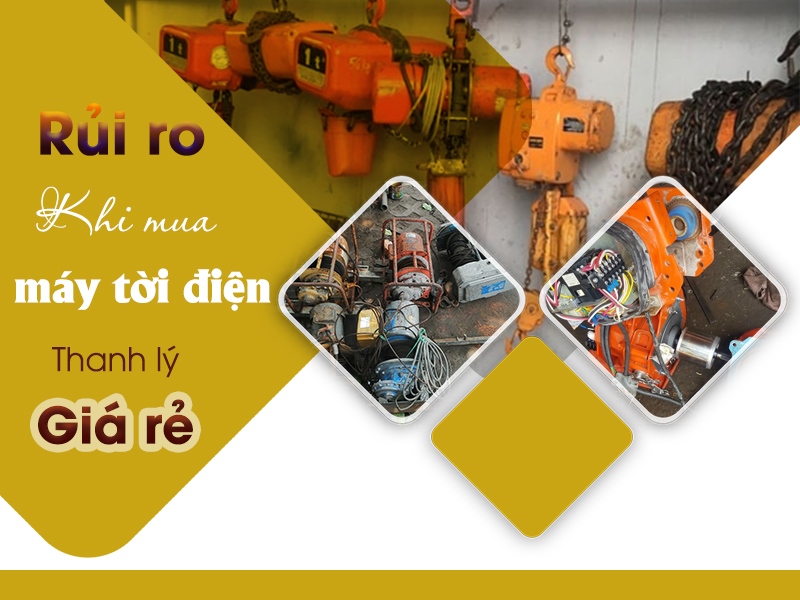 Những Rủi Ro Khi Mua Máy Tời Điện Thanh Lý Giá Rẻ