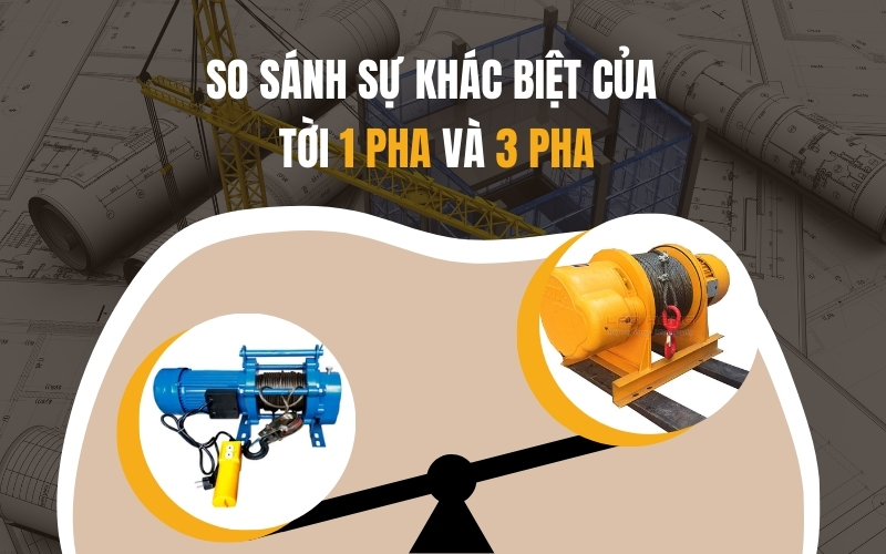 So sánh sự khác biệt của tời 1 pha và 3 pha