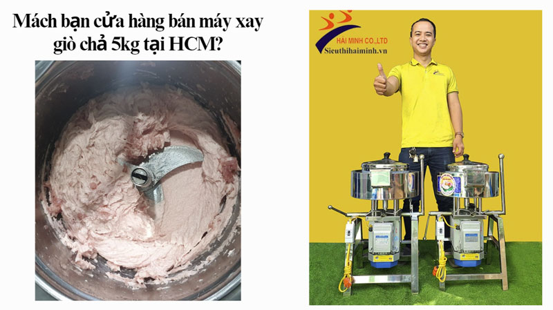 Mách bạn cửa hàng bán máy xay giò chả 5kg tại HCM?