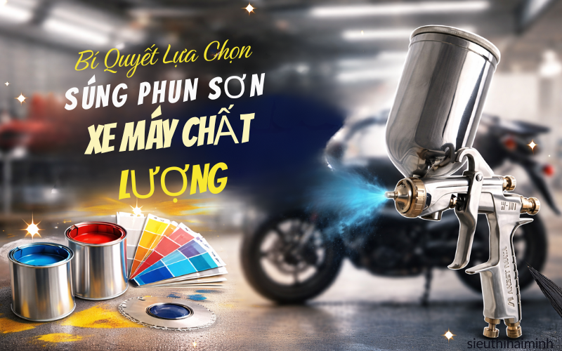 Bí quyết lựa chọn súng phun sơn xe máy chất lượng