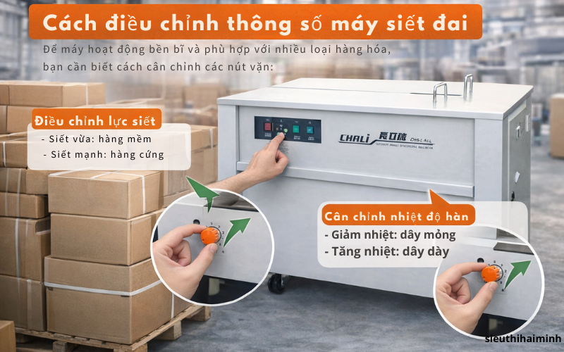 Cách điều chỉnh thông số kỹ thuật máy siết đai