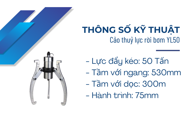 Thông số kỹ thuật Cảo thuỷ lực rời bơm YL50 