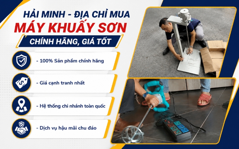 Hải Minh - Địa chỉ mua máy khuấy sơn chính hãng, giá tốt