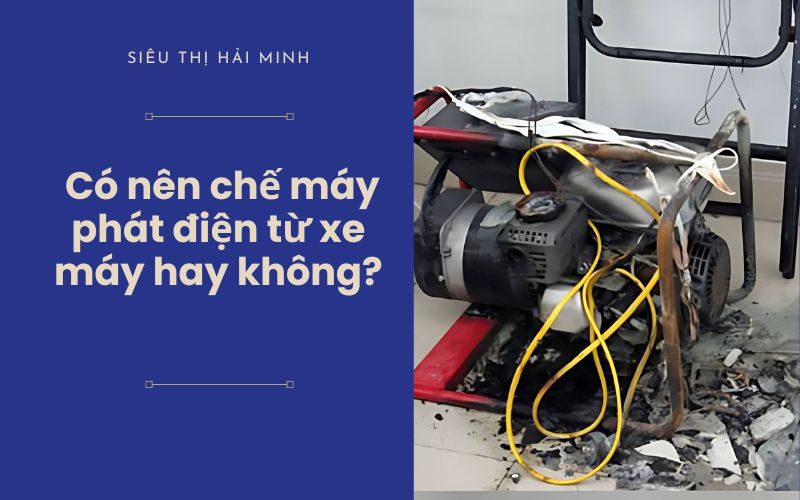 Có nên chế máy phát điện từ xe máy hay không?