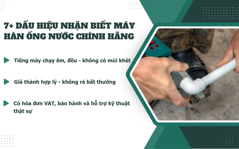 Dấu hiệu nhận biết máy hàn ống nước chính hãng