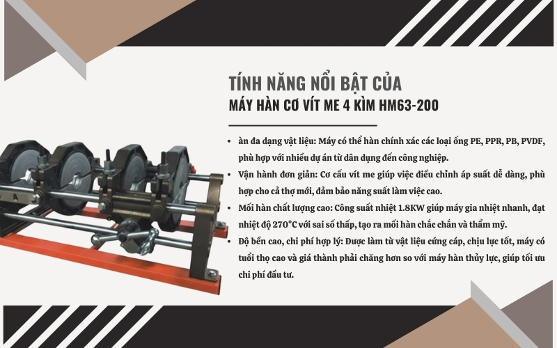 Đặc điểm và tính năng nổi bật của máy hàn cơ vít me 4 kìm HM63-200