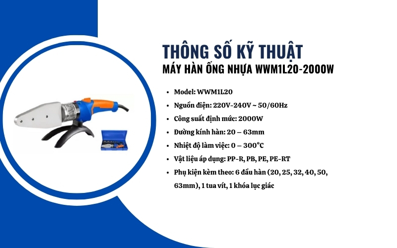 Thông số kỹ thuật của máy hàn ống nhựa WWM1L20-2000W