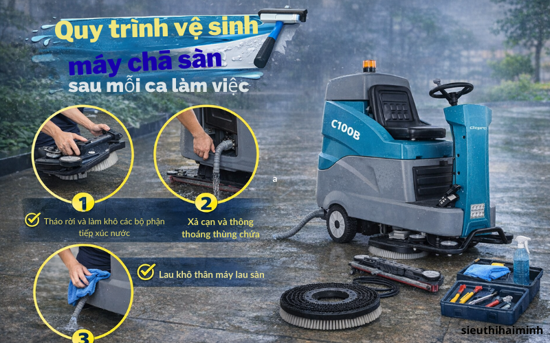 Quy trình vệ sinh máy chà sàn sau mỗi ca làm việc  