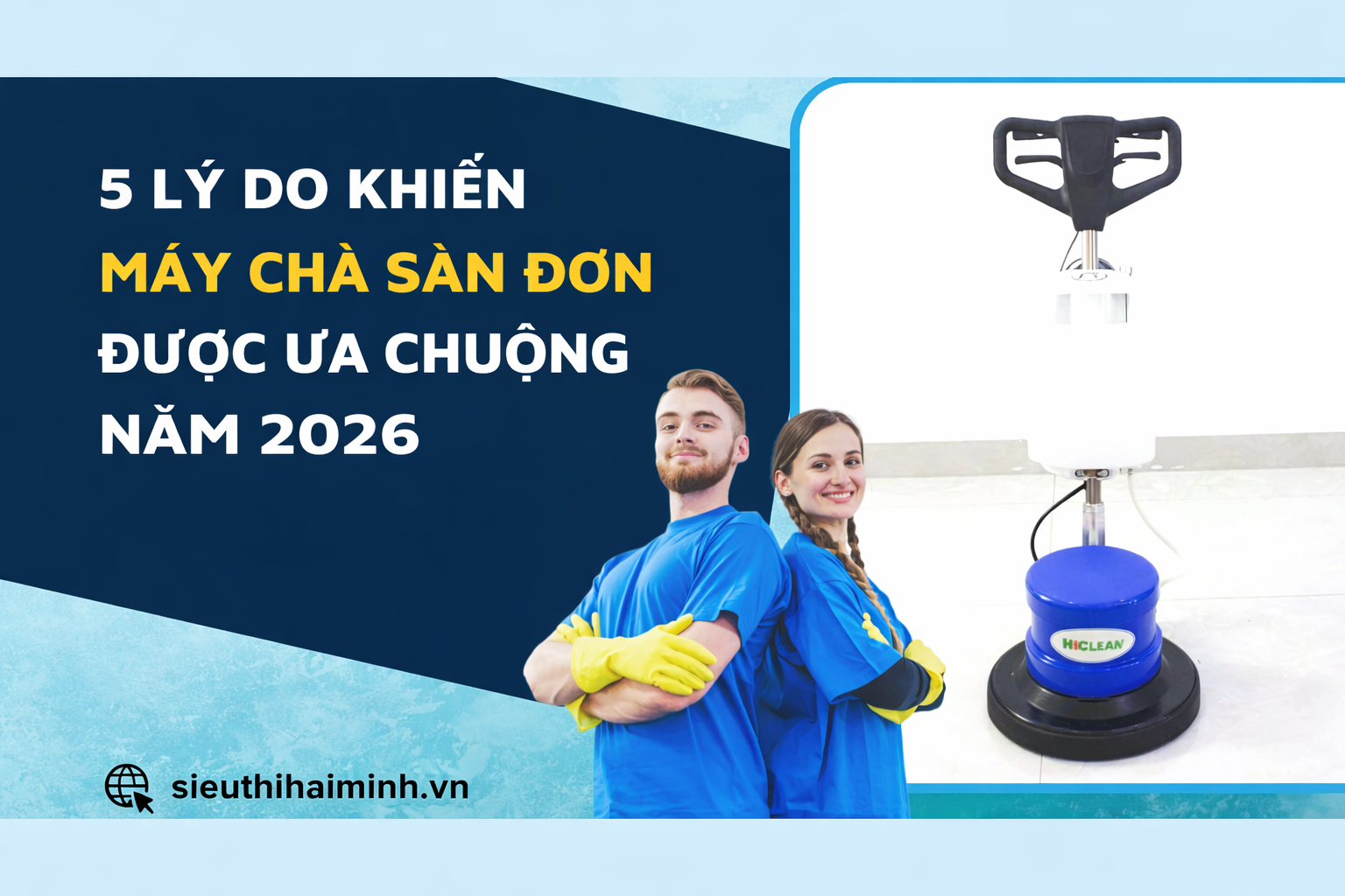 5 Lý Do Khiến Máy Chà Sàn Đơn Được Ưa Chuộng