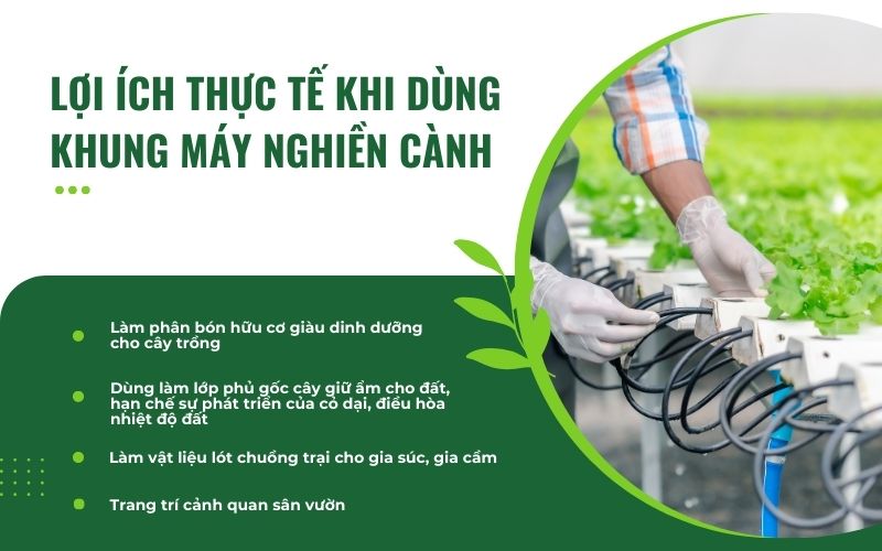 Lợi ích thực tế khi dùng khung máy nghiền cành