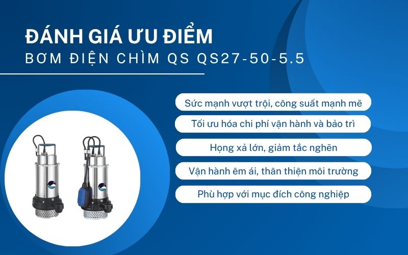 Đánh giá ưu điểm của Bơm điện chìm QS QS27-50-5.5
