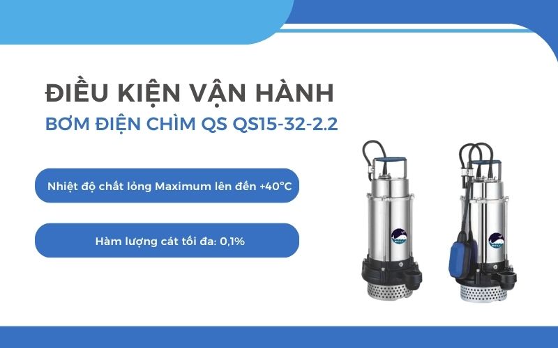 Điều kiện vận hành của Bơm điện chìm QS QS15-32-2.2
