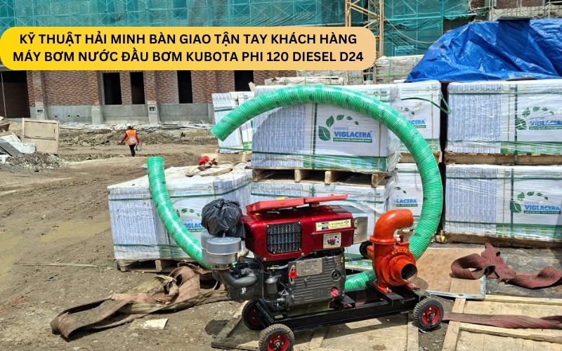 Máy bơm nước đầu bơm Kubota phi 120 Diesel D24