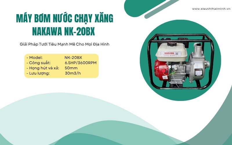 Máy Bơm Nước Chạy Xăng 6.5HP NAKAWA NK-20BX 