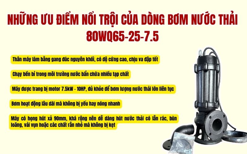 Những ưu điểm nổi trội của dòng bơm nước thải 80WQ65-25-7.5