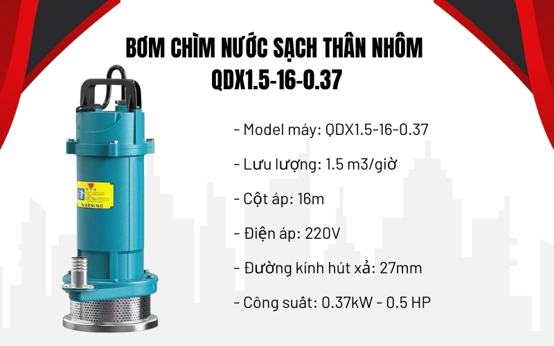 Thông số kỹ thuật của Máy bơm chìm QDX1.5-16-0.37