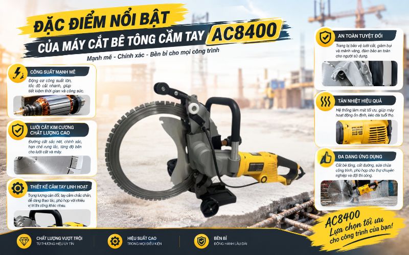 Đặc điểm nổi bật của máy cắt be tông cầm tay AC8400
