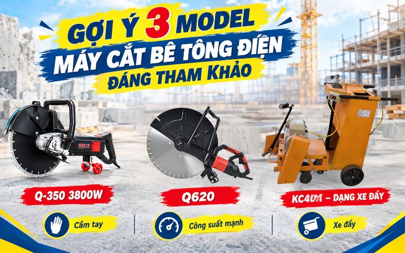 Gợi ý 3 model máy cắt bê tông điện đáng tham khảo