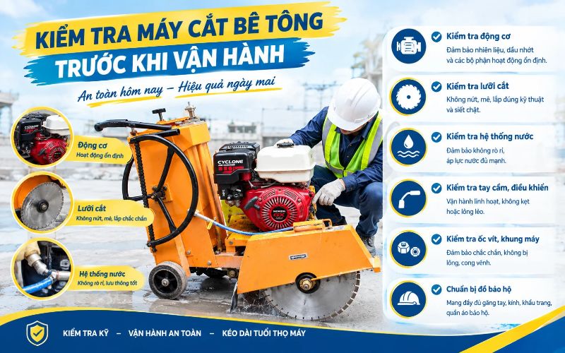 Kiểm tra máy cắt bê tông trước khi vận hành