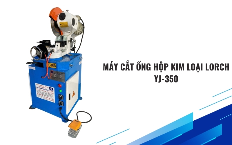 Máy cắt ống hộp kim loại Lorch YJ-350