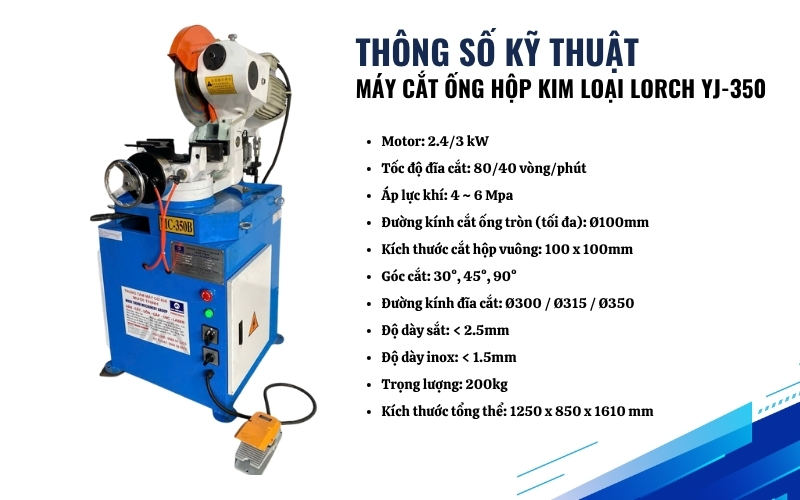 Thông số kỹ thuật của máy cắt ống hộp kim loại Lorch YJ-350