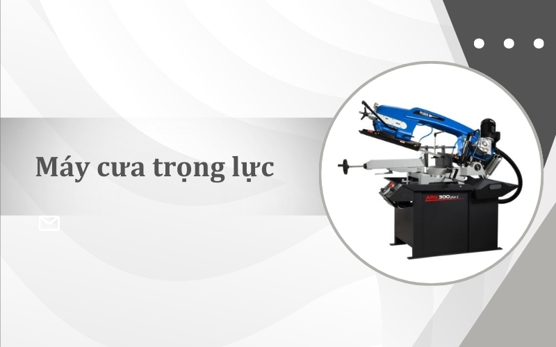 Máy cưa trọng lực