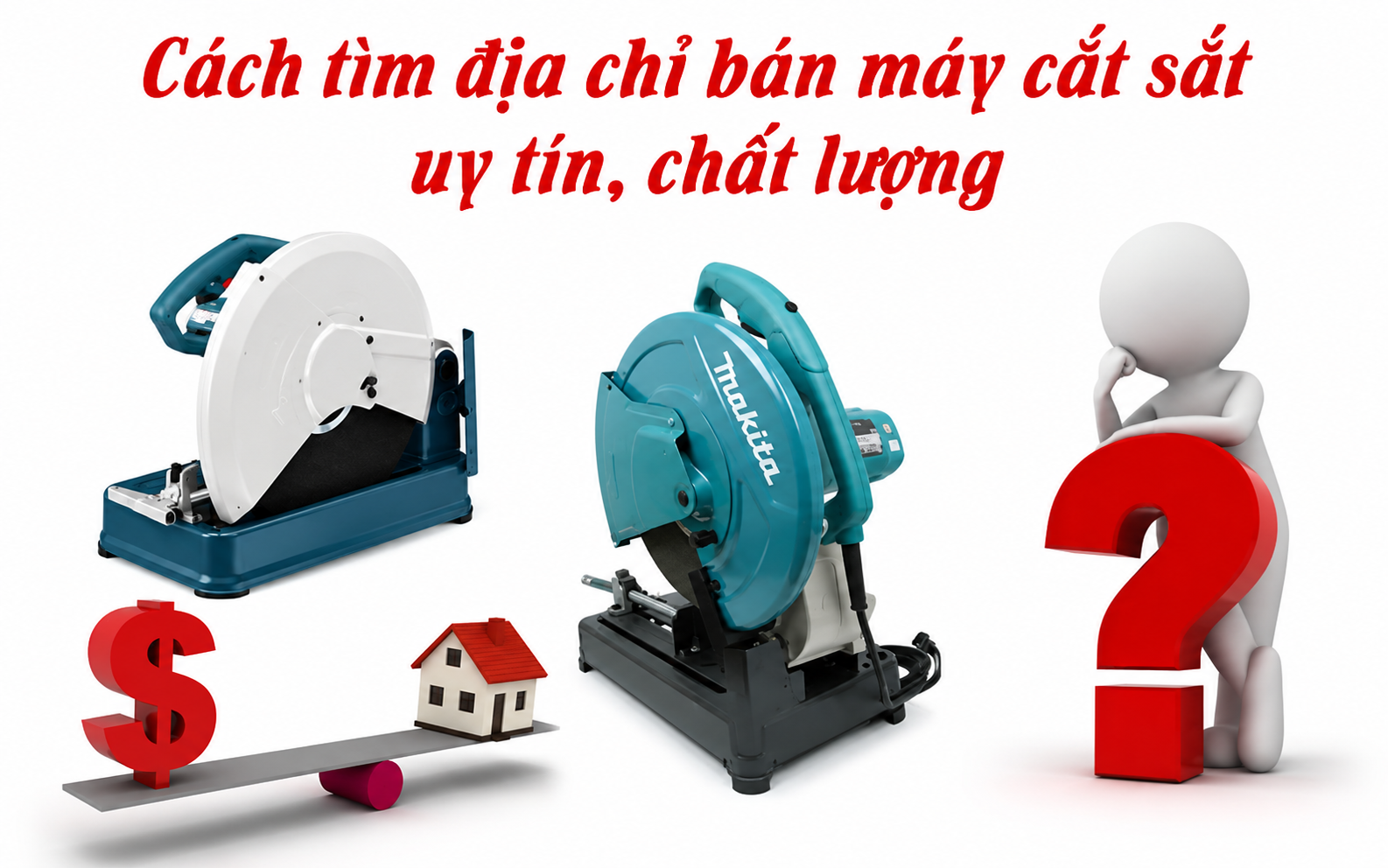 Các tìm địa chỉ bán máy cắt sắt uy tín, chất lượng