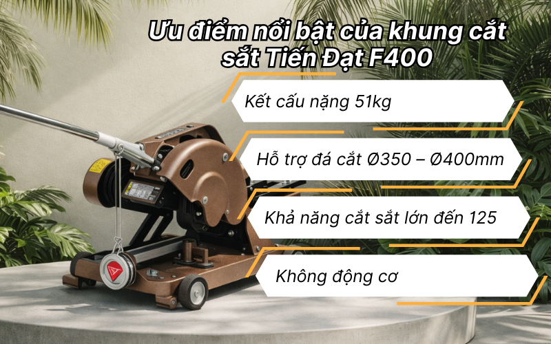 Khung cắt sắt Tiến Đạt F400 - không động cơ