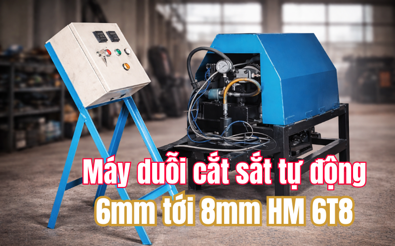 Máy duỗi cắt sắt tự động 6mm tới 8mm HM 6T8