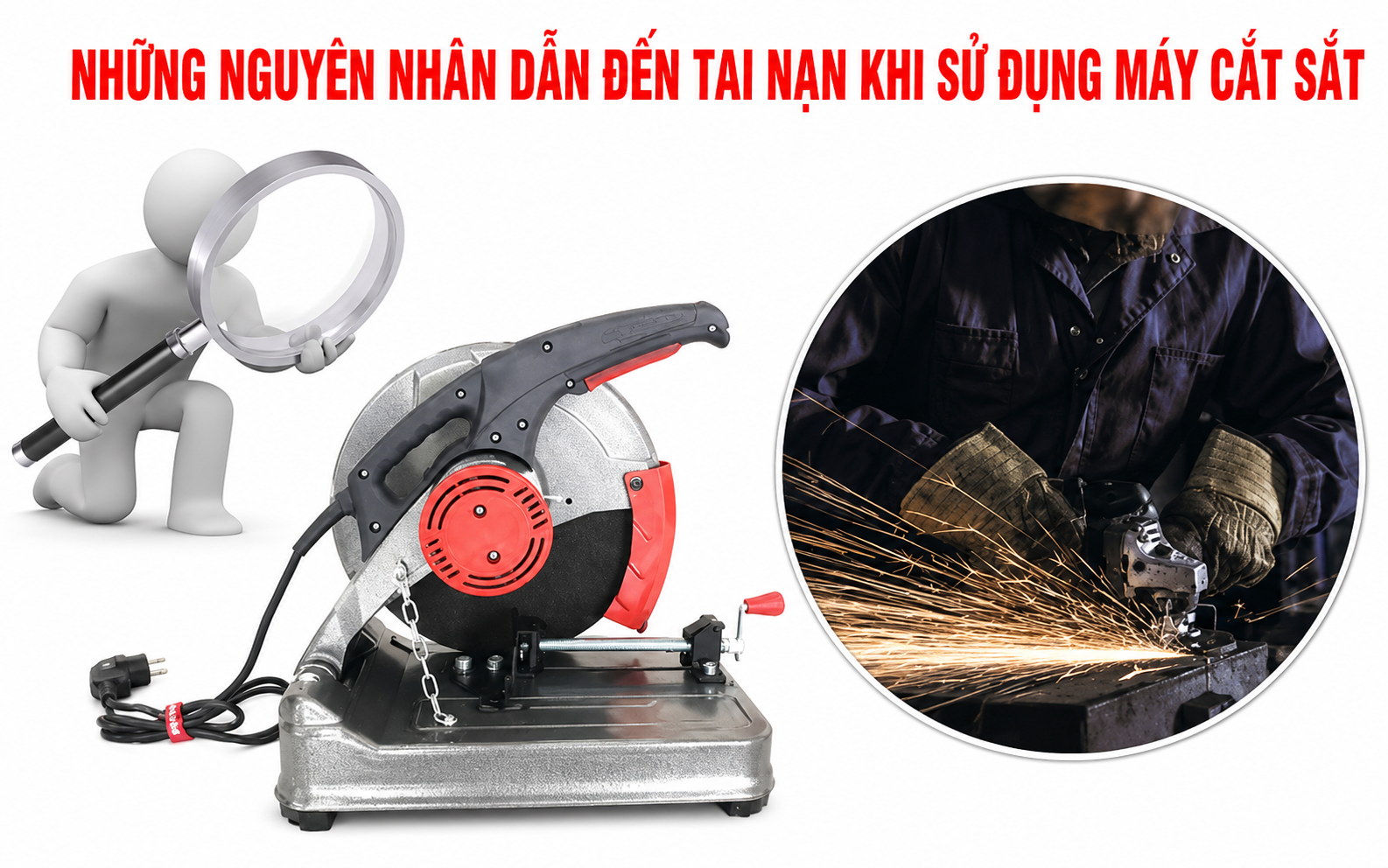 Những nguyên nhân dẫn đến tai nạn khi sử dụng máy cắt sắt