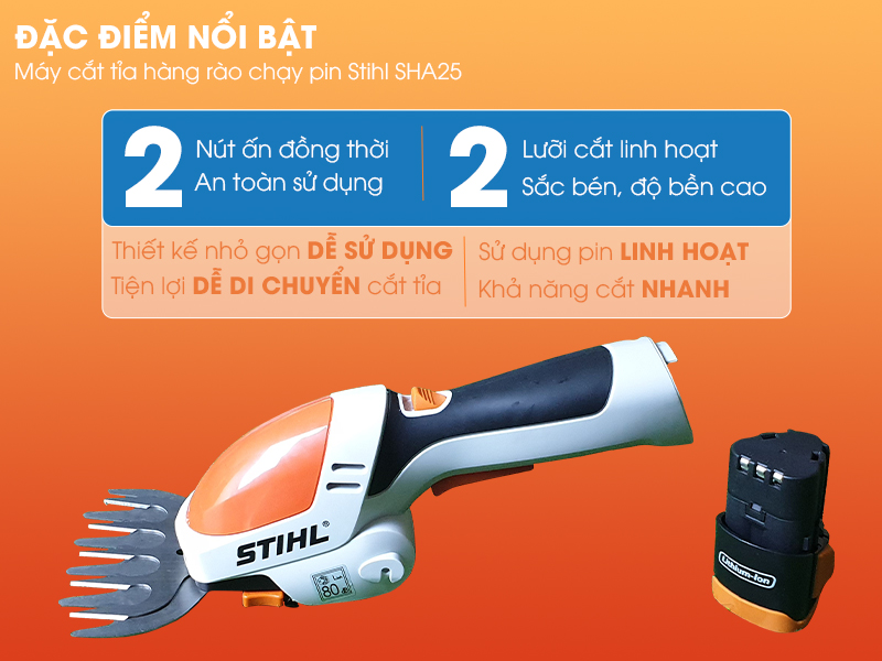 đặc điểm nổi bậtmáy cắt tỉa hàng rào chạy pin Stihl SHA25