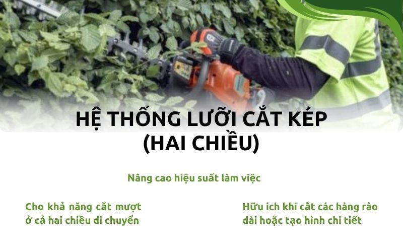 sử dụng hệ thống lưỡi cắt kép (hai chiều)