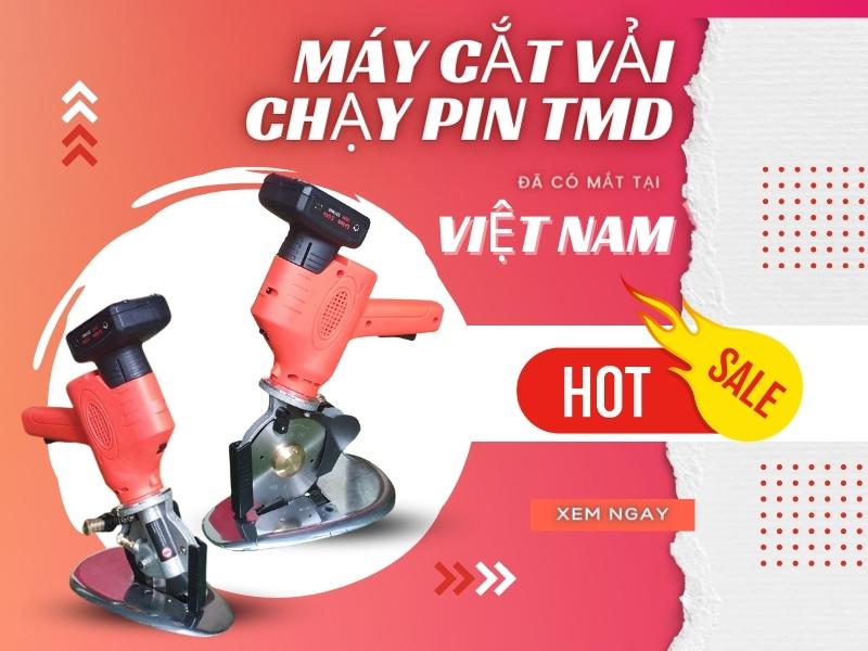 Cực Độc! Máy Cắt Vải Chạy Pin TMD Đã Có Mặt Tại Việt Nam