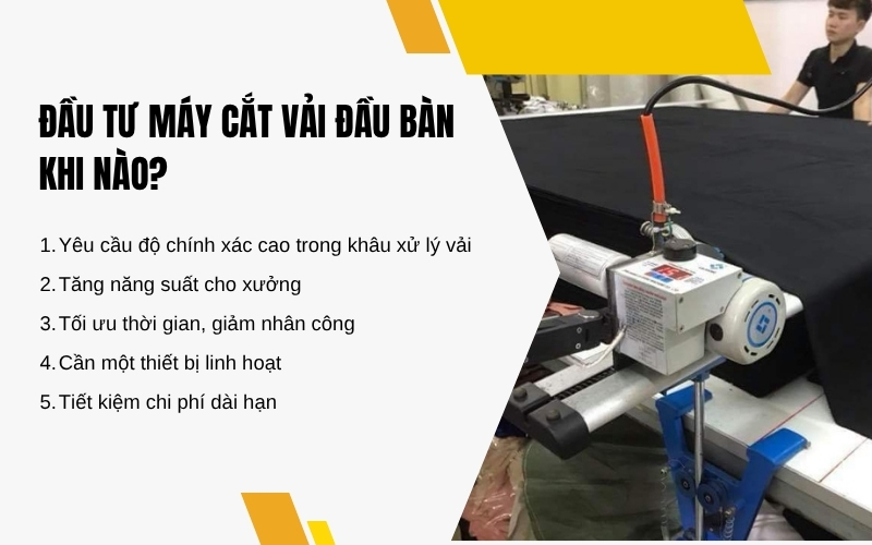 Đầu tư máy cắt vải đầu bàn khi nào